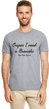 Load image into Gallery viewer, Unisex &quot;Cripes I need a Brewski&quot; TShirt
